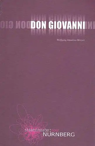 Staatstheater Nürnberg (Hrsg.): Programmheft:  Don Giovanni - Wolfgang Amadeus Mozart.