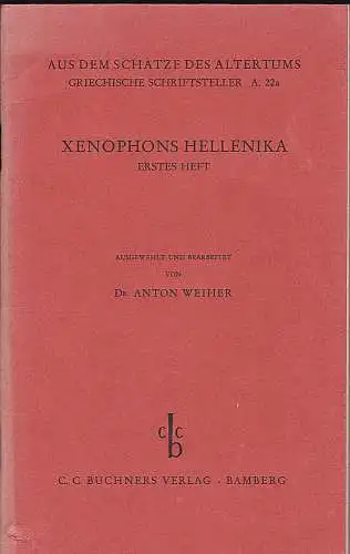 Xenophon und Weiher, Anton   Theodor Steeger: Hellenika, erstes Heft. Ausschnitte aus den Büchern I-IV. Textheft und Vorbereitungsheft. 