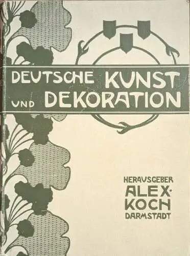 Koch, Alexander (Hrsg): Deutsche Kunst und Dekoration. Band 6 / April 1900- September 1900. 