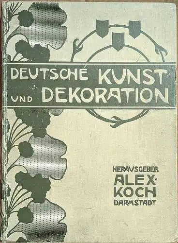 Koch, Alexander (Hrsg): Deutsche Kunst und Dekoration. Band 7 / Oktober 1900-März 1901. 