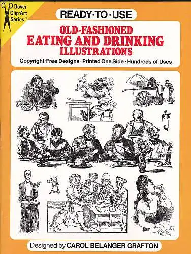 Belanger Grafton, Carol: Old-Fashioned Eating and Drinking Illustrations. 