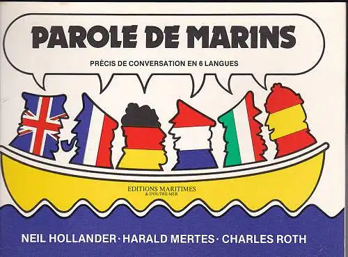 Hollander, Neil, Mertens, Harald and Roth, Charles: Parole de marins - Précis de conversation en 6 langues. 