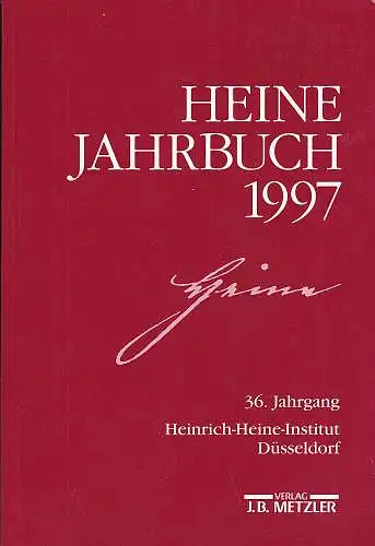 Kruse, Joseph A. (Hrsg): Heine-Jahrbuch 1997 -  36. Jahrgang. 