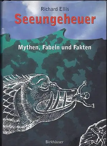 Ellis, Richard: Seeungeheuer : Mythen, Fabeln und Fakten. 