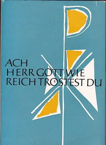 Brinkel, Karl und Hinterzenstern, Herbert von: Ach, Herr Gott, wie reich tröstest du :  Luthers Freunde und Schüler in Thüringen 2. Band. 