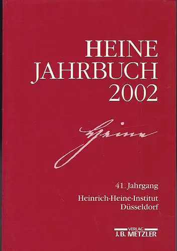 Kruse, Joseph A. (Hrsg): Heine-Jahrbuch 2002 -  41. Jahrgang. 