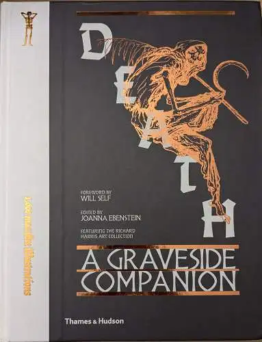 Ebenstein, Joanna (Ed) Self, Will (Foreword): Death : A Graveside Companion. 