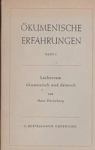 Ehrenberg, Hans: Lutherthum ökumenisch und deutsch. 