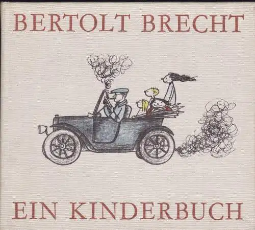 Brecht, Bertolt (Text) und Shaw, Elizabeth (Illustrationen): Ein Kinderbuch. 