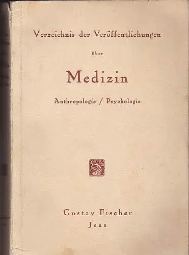 Fischer, Gustav: Verzeichnis der Veröffentlichungen über Medizin, Anthropologie, Psychologie. 