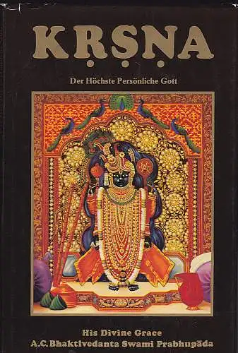 A.C. Bhaktivedanta Swami, Prabhupada: KRSNA Der Höchste Persönliche Gott- 3. Teil. 