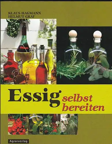 Hagmann, Klaus: Essig selbst bereiten. 