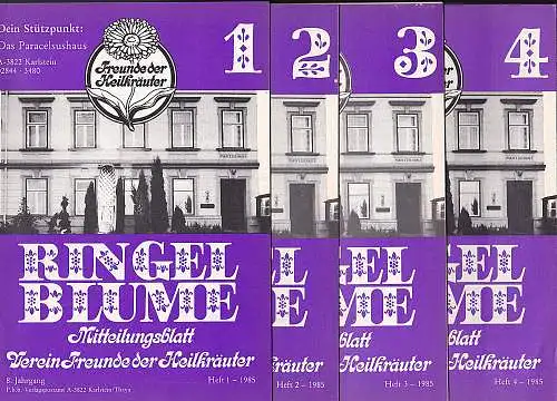 Verein Freunde der Heilkräuter: Ringelblume. Mitteilungsblatt Verein Freunde der Heilkräuter 8. Jahrgang 1985, 4 Hefte. 