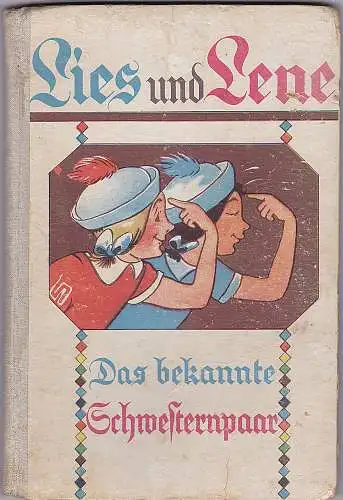 Levetzow, Hulda von: Lies und Lene. Das bekannte Schwesternpaar. Eine Buschiade für groß und klein in sieben Streichen. 