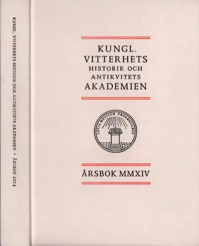 Kungl. Vitterhets Historie och Antikvitets Akademien. Årsbok MMXIV / 2014. 
