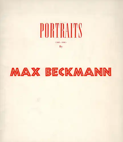 Beckmann as portrait painter. (Exhibition of paintings 1. October - 2. November 1957, Catherine Viviano Gallery, New York). 