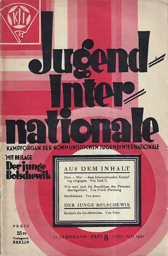 Jugend-Internationale. Kampforgan der Kommunistischen Jugendinternationale. JG. 11, HEFT 8, April/Mai 1930. 