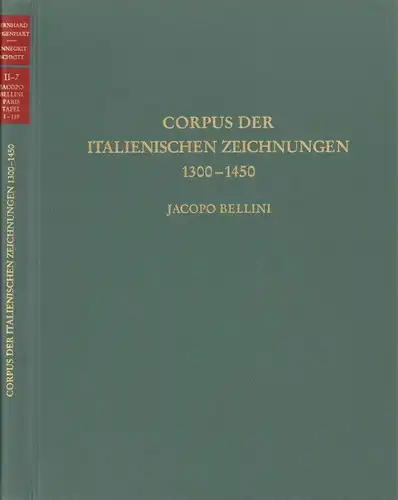 Corpus der italienischen Zeichnungen 1300-1450. TEIL II: Venedig / Jacobo Bellini. BÄNDE 7 und 8. (= 2 Bde. [von 4] apart). 