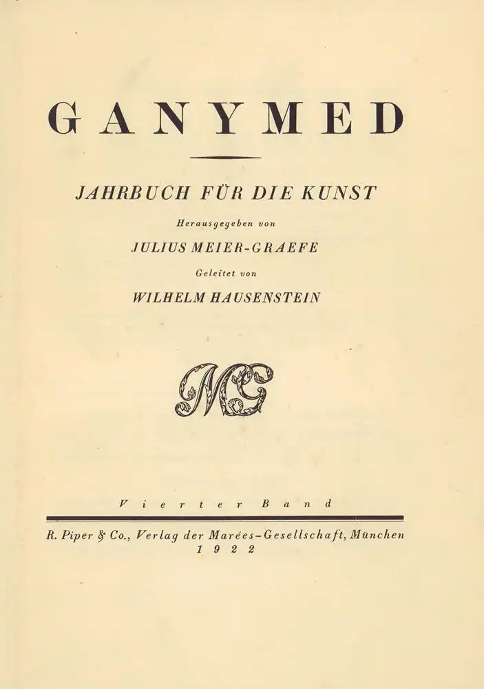 Ganymed. BAND 4. Jahrbuch fr die Kunst. Hrsg. von Julius Meier-Graefe, geleitet von Wilhelm Hausenstein 0