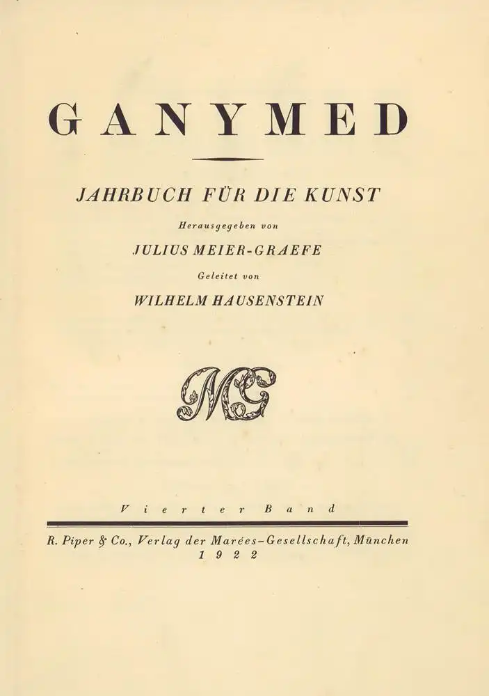 Ganymed. BAND 4. Jahrbuch für die Kunst. Hrsg. von Julius Meier-Graefe, geleitet von Wilhelm Hausenstein 0