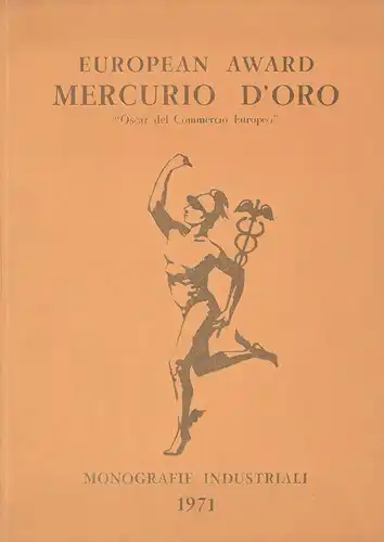 European Award Mercurio d'Oro 1971. Oscar del Commercio Europeo ai benemeriti dello sviluppo produttivo e della collaborazione economica. 