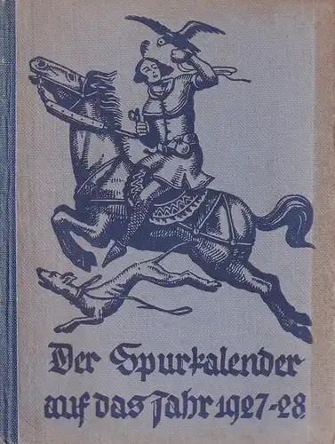 Der Spurkalender. [JG 3 ] 1927/28. 2. Aufl. 