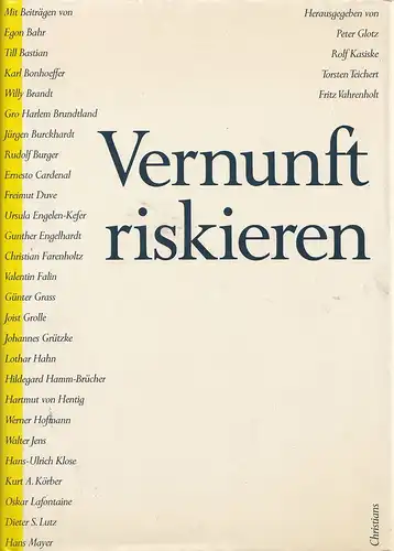 Vernunft riskieren. Klaus von Dohnanyi zum 60. Geburtstag. Hrsg. von Peter Glotz, Rolf Kasiske, Torsten Teichert u. Fritz Vahrenholt. 