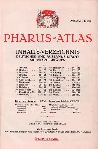 Pharus-Atlas deutscher und Auslands-Städte mit Pharusplänen. Ausgabe 1912/17. Verantwortlicher Redakteur Ernst Thom, Hamburg, Bieberhaus. 