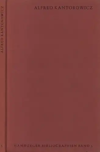 Alfred Kantorowicz. Eingeleitet von Jürgen Rühle. (Hrsg. von  der Freien Akademie der Künste in Zusammenarbeit mit der Staats- u. Universitäts-Bibliothek Hamburg).