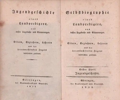 Selbstbiographie eines Landpredigers, aus dessen Tagebuche und Erinnerungen. Eltern, Erziehern, Lehrern und der heranwachsenden Jugend insbesondere gewidmet. THEILE 1-3 in 1 Band (= komplett). 