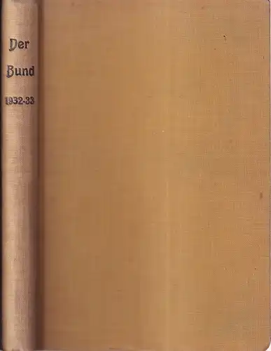 Der Bund. Führerblätter der Freischar junger Nation. Red.: Heinz Diether von Bronsart. JG. 7, HEFTE 1-5 und JG. 8, HEFTE 1-3. Zusammen 8 Hefte in 1 Band. 