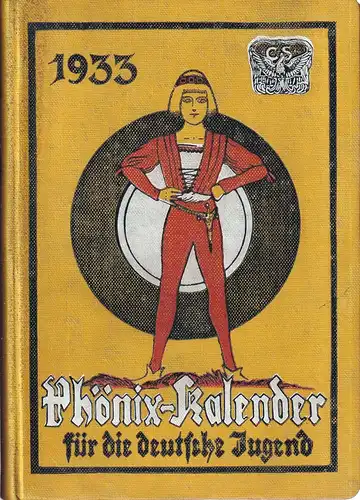 Phönix-Kalender für die deutsche Jugend. Führer durch das Jahr 1933 für Jungen und Mädchen. Mit Schreibkalendarium vom 1. Januar 1933 bis 1. April 1934. Neubearbeitet von Karl Hellwig. 