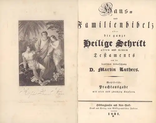 Haus- und Familienbibel; oder Die ganze Heilige Schrift Alten und Neuen Testaments nach der deutschen Uebersetzung Martin Luthers. Wohlfeilste Prachtausgabe mit vier und zwanzig Kupfern.