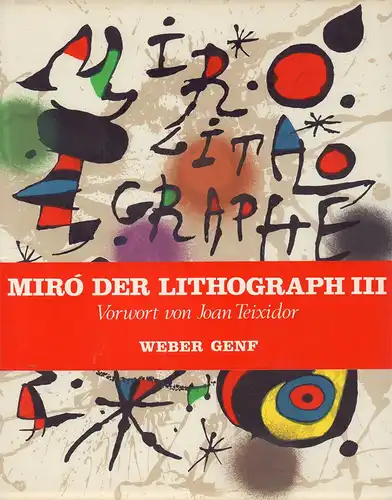 Joan Miró lithographe / Joan Miró. Der Lithograph. BAND 3 (apart): 1964-1969. Vorwort v. Joan Teixidor. (Übers. v. Ursula Patzies). 