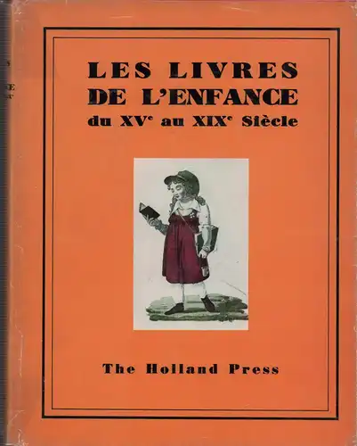 Les livres de l'enfance du XVe au  XIXe siècle. Préface de Paul Gavault. (NACHDRUCK der Ausgabe 1930). 