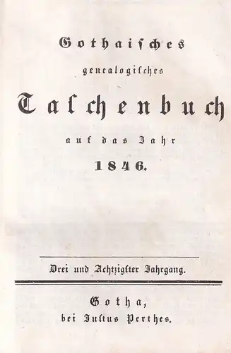 Gothaisches genealogisches Taschenbuch auf das Jahr 1846. JG. 83. 
