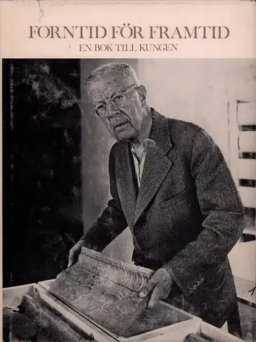 Forntid för framtid. Festskrift till kung Gustaf Adolf den 11 november 1972, utgiven av Svenska arkeologiska samfundet och Sveriges Radio. (Red.: Ulla Behr och Ingrid Swartling). 