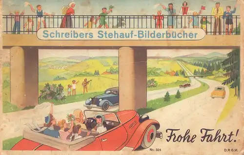 Frohe Fahrt! [Umschlagtitel]. Die Bilder sind gemalt von Mary Leuschner. Verse von Ellen Fechner. 