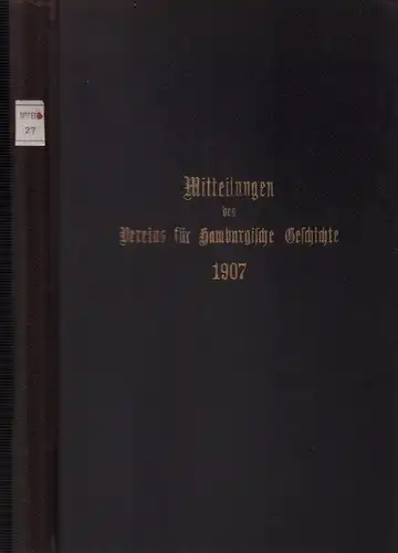 Mitteilungen des Vereins für Hamburgische Geschichte. JG. 27/1906, BAND 9, HEFT 3, Nrn. 1-11  in 1 Bd. Hrsg. vom Vereins-Vorstand. 