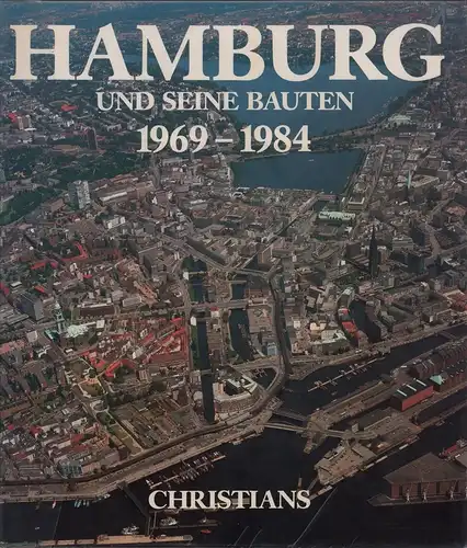 Hamburg und seine Bauten 1969-1984. Hrsg. v. Architekten- und Ingenieurverein Hamburg e.V. 