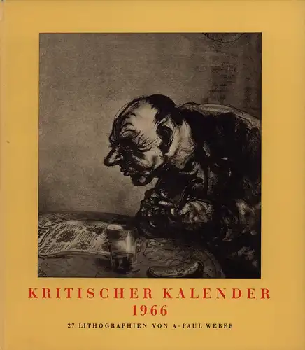 Kritischer Kalender 1966. 27 Lithographien von A. Paul Weber. JAHRGANG 8. 