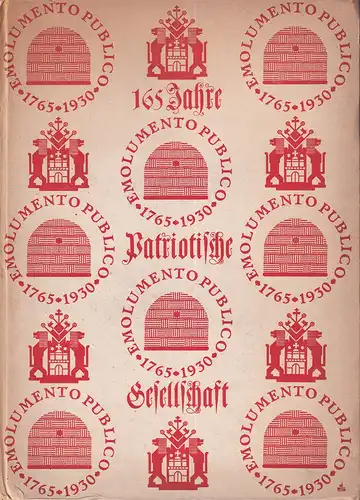 165 Jahre Patriotische Gesellschaft. Ein Hamburgisches Jahrbuch. 1930. 