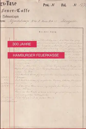 300 Jahre Hamburger Feuerkasse. 