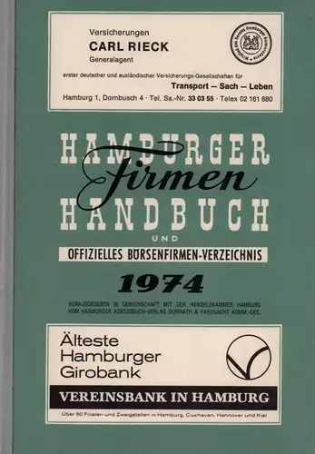 Hamburger Firmenhandbuch und offizielles Börsenfirmen-Verzeichnis. JG. 1974. Hrsg. in Gemeinschaft mit der Handelskammer Hamburg vom Hamburger Adreßbuch-Verlag Dumrath & Fassnacht Komm.-Ges. 