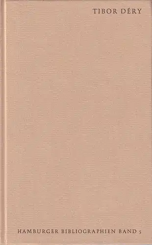 Tibor Déry. Eingeleitet v. Georg Lukács u. Tamás Ungvári. (Hrsg. v. d. Freien Akad. d. Künste in Zusammenarbeit m. d. Staats- u. Univ. Bibl.). 