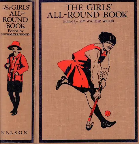 The Girls' All-Round Book of Stories, Sports, and Hobbies. Edited by Mrs. Walter Wood (Edith Wood). 