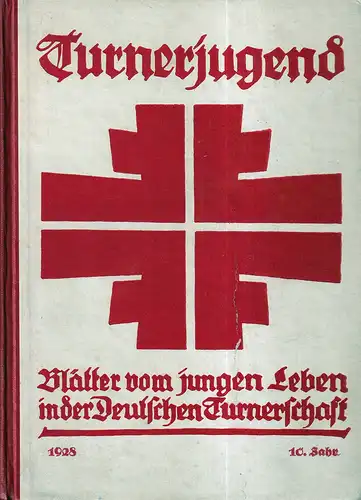 Turnerjugend. Blätter vom jungen Leben in der Deutschen Turnerschaft. JG. 10, HEFTE 1-24 (Kompletter Jahrgang in 1 Band). 