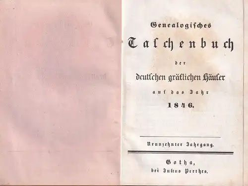 Genealogisches Taschenbuch der deutschen gräflichen Häuser auf das Jahr 1846. JG. 19. 