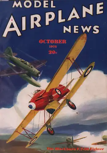 Model Airplane News. JAHRGANG 8, Vol. XV, No 3 (recte 4)-6] = October - December 1936. 3 Hefte in 1 Band. 