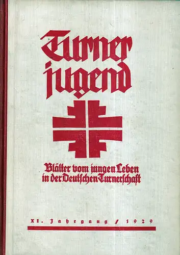 Turnerjugend. Blätter vom jungen Leben in der Deutschen Turnerschaft. JG. 11, HEFTE 1-24 (Kompletter Jahrgang in 1 Band). 